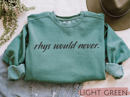 Rhys Would Never, ACOTAR Sweatshirt, Rhysand Sweater, Velaris, Night Court, High Lord, A Court of Thorns and Roses, Bat Boys