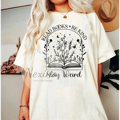 Read Books Be Kind Stay Weird Shirt, Comfort Colors Shirt, Kindness Shirt, Book Lover Shirt, Bookish Shirt, Gift For Reader, Teacher Shirt