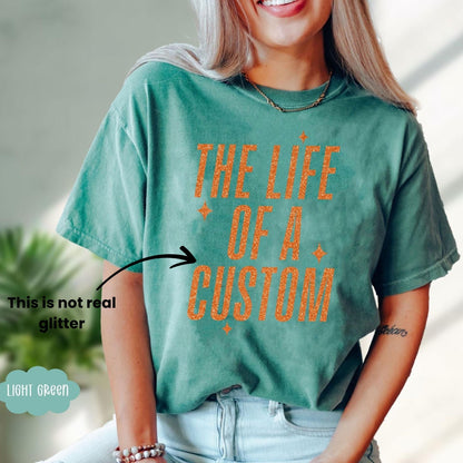 Comfort Colors Shirt, The Life Of A Custom Shirt, Showgirl Shirt, Custom Eras Shirt, In My Showgirl Era, Gift For Her, Personalized Shirt