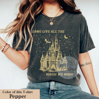 Long Live T-Shirt, Long Live All The Magic We Made Sweatshirt, Speak Now Tshirt, Gift for her, Comfort Colors Shirt