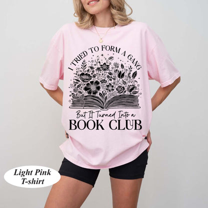 Book Club Vintage Shirt, I Tried To Form Gang But It Turned Into A Book Club, Book Lover Gift, Reading Book, Womens Book Gifts, Bookish Gift