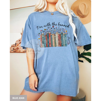 I'm With The Banned, Banned Books Shirt, Banned Books Graphic T-Shirt, Reading Shirt, Librarian Shirt, Bookish Shirt, Gift for Book Lover