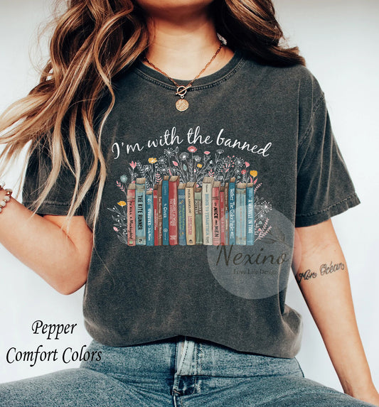 I'm With The Banned, Banned Books Shirt, Banned Books Graphic T-Shirt, Reading Shirt, Librarian Shirt, Bookish Shirt, Gift for Book Lover