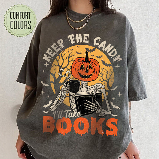 Keep the candy I'll take Books Shirt, Halloween Skeleton Shirt, Book Lovers Shirt, Halloween Books Shirt, Teacher Halloween Shirt