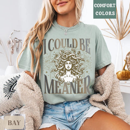 Trending I Could Be Meaner Medusa Gorgon Shirt, Greek Mythology Sarcastic Outfit, Aesthetic Weirdcore Clothing, Adult Humor Gag Shirt