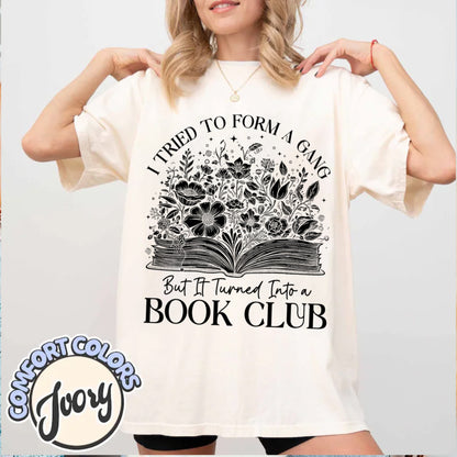 Book Club Vintage Shirt, I Tried To Form Gang But It Turned Into A Book Club, Book Lover Gift, Reading Book, Womens Book Gifts, Bookish Gift