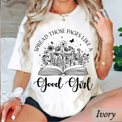 Spread Those Pages Just Like A Good Girl Shirt, Hot Book, Spicy Book Lover, Bookish, Dark Romance Shirt, Smut Shirt, Booktok Shirt