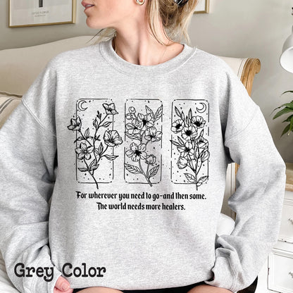 Throne Of Glass Shirt, Sarah J Maas Quote, Aelin Quote Sweatshirt, The Thirteen Shirt, The World Need More Healers Shirt