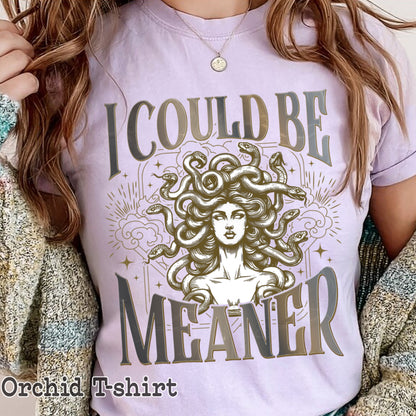 Trending I Could Be Meaner Medusa Gorgon Shirt, Greek Mythology Sarcastic Outfit, Aesthetic Weirdcore Clothing, Adult Humor Gag Shirt