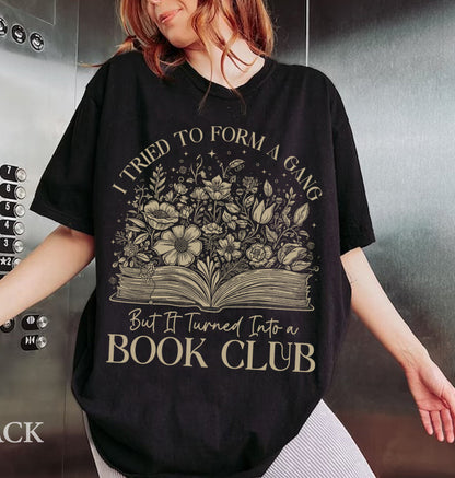 Book Club Vintage Shirt, I Tried To Form Gang But It Turned Into A Book Club, Book Lover Gift, Reading Book, Womens Book Gifts, Bookish Gift