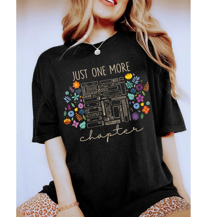 Just one more chapter t-shirt, bookish Merch, Reading t-shirt, Literature, Book Lover tshirt, Comfort Colors, Book Shirt, Librarian Shirts