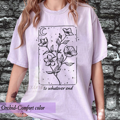 Throne Of Glass Flower Aelin Quote sweatshirt, The Thirteen Shirt, Throne Of Glass sweater, Gift for her To Whatever End Throne Of Glass Tee