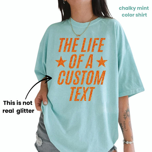The Life Of A Custom Shirt, Showgirl Shirt, Custom Eras Shirt, In My Showgirl Era, Gift For Her, Personalized Shirt, Fan Gift Shirt