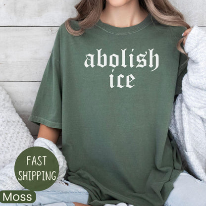Abolish ICE Shirt, Pro Immigrant Shirt, Social Justice Shirt, Immigration Shirt, Activist Protest Shirt, No Human is Illegal