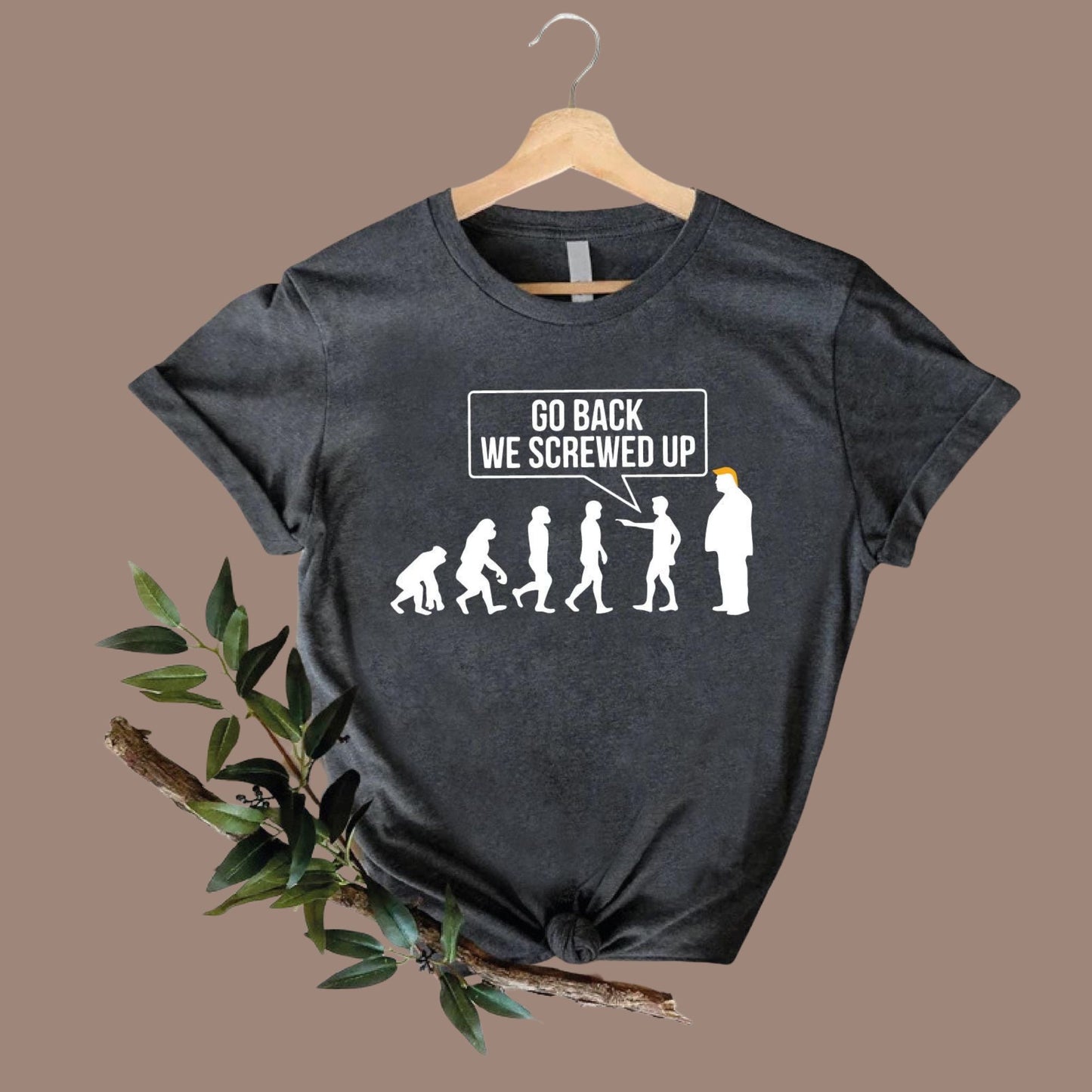 Anti Trump Tshirt, Go Back We Screwed Up Shirt, Trump Evolution Shirt, Vote Blue Shirt, Support Kamala Harris Shirt, Democrats Gift Shirt