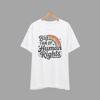 Big Fan of Human Rights Shirt Retro Rainbow Tshirt Radicalized by Basic Decency Tee Everyone Welcome Gift For Liberal Subtle AntiTrump Gifts