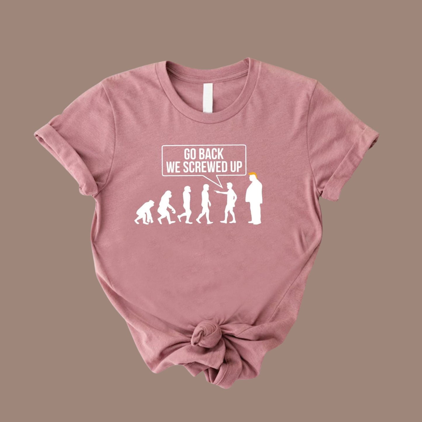 Anti Trump Tshirt, Go Back We Screwed Up Shirt, Trump Evolution Shirt, Vote Blue Shirt, Support Kamala Harris Shirt, Democrats Gift Shirt