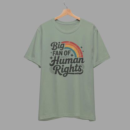 Big Fan of Human Rights Shirt Retro Rainbow Tshirt Radicalized by Basic Decency Tee Everyone Welcome Gift For Liberal Subtle AntiTrump Gifts