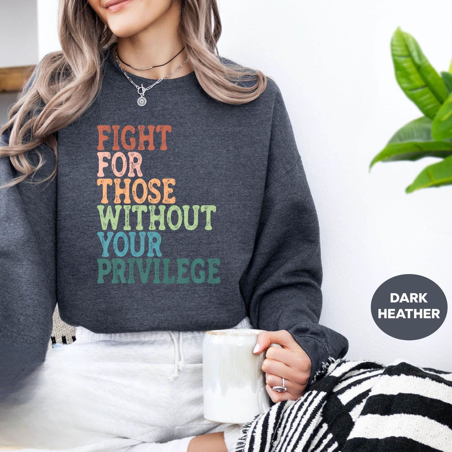Fight For Those Without Your Privilege Shirt, Social Justice Shirt, Equality Shirt, Activist Quote Shirt, Political Shirt, Resist Shirt