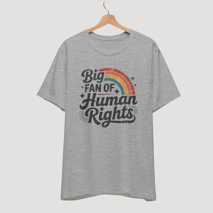 Big Fan of Human Rights Shirt Retro Rainbow Tshirt Radicalized by Basic Decency Tee Everyone Welcome Gift For Liberal Subtle AntiTrump Gifts