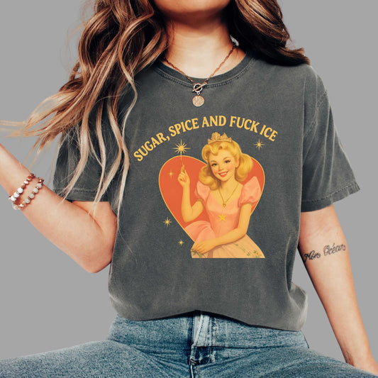 Sugar Spice and F*ck ICE Shirt, Vintage Protest Shirt, Anti Trump Shirt, Pro Immigration Shirt, Anti ICE Shirt, Abolish ICE