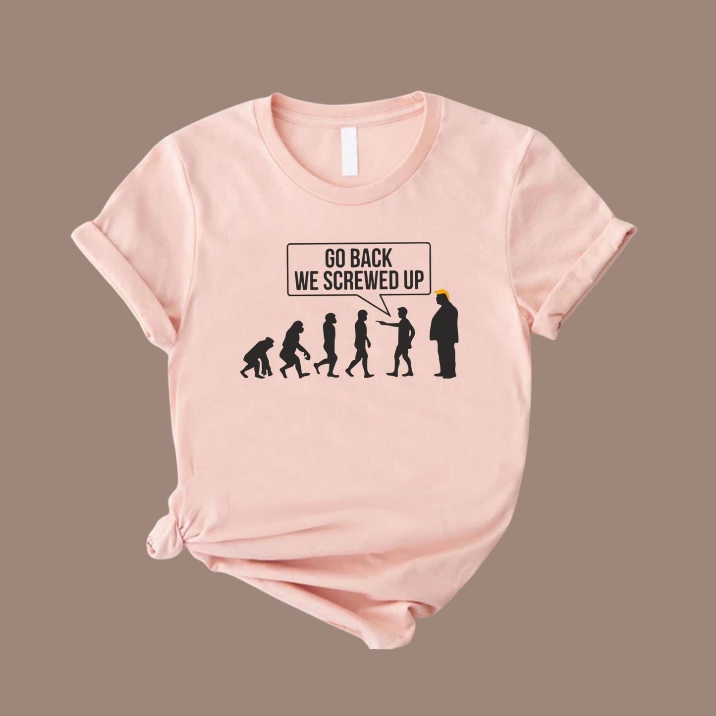 Anti Trump Tshirt, Go Back We Screwed Up Shirt, Trump Evolution Shirt, Vote Blue Shirt, Support Kamala Harris Shirt, Democrats Gift Shirt