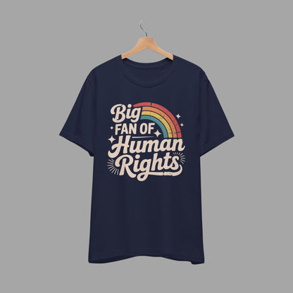 Big Fan of Human Rights Shirt Retro Rainbow Tshirt Radicalized by Basic Decency Tee Everyone Welcome Gift For Liberal Subtle AntiTrump Gifts