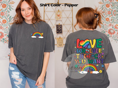 Love Whoever The F You Want Shirt, LGBQT Shirt, Pride Month Shirt, Rainbow Shirt,  Gay Pride Trendy T-shirt, Trendy Quote Sweatshirt