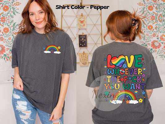 Love Whoever The F You Want Shirt, LGBQT Shirt, Pride Month Shirt, Rainbow Shirt,  Gay Pride Trendy T-shirt, Trendy Quote Sweatshirt
