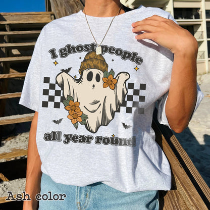 I Ghost People All Year Round Shirt, Halloween Party Shirt, Ghost Shirt, Gift For Halloween, Funny Halloween Shirt, Ghost People Shirt, Spooky Vibes Shirt, Halloween Sweatshirt, Cool Ghost Halloween
