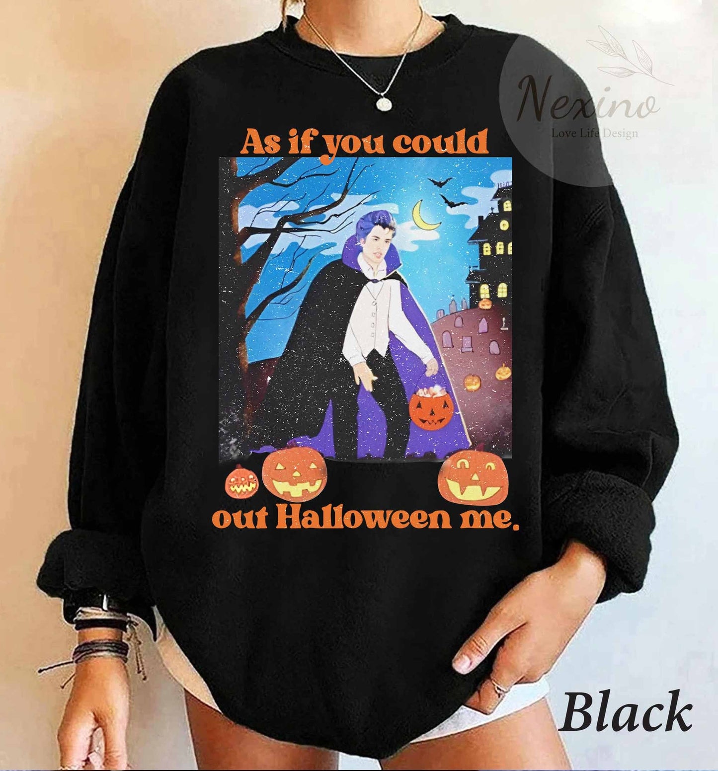 As If You Could Out Halloween Shirt, Out Halloween Me T-Shirt, Halloween Costume, Gift For Husband, Halloween Gift