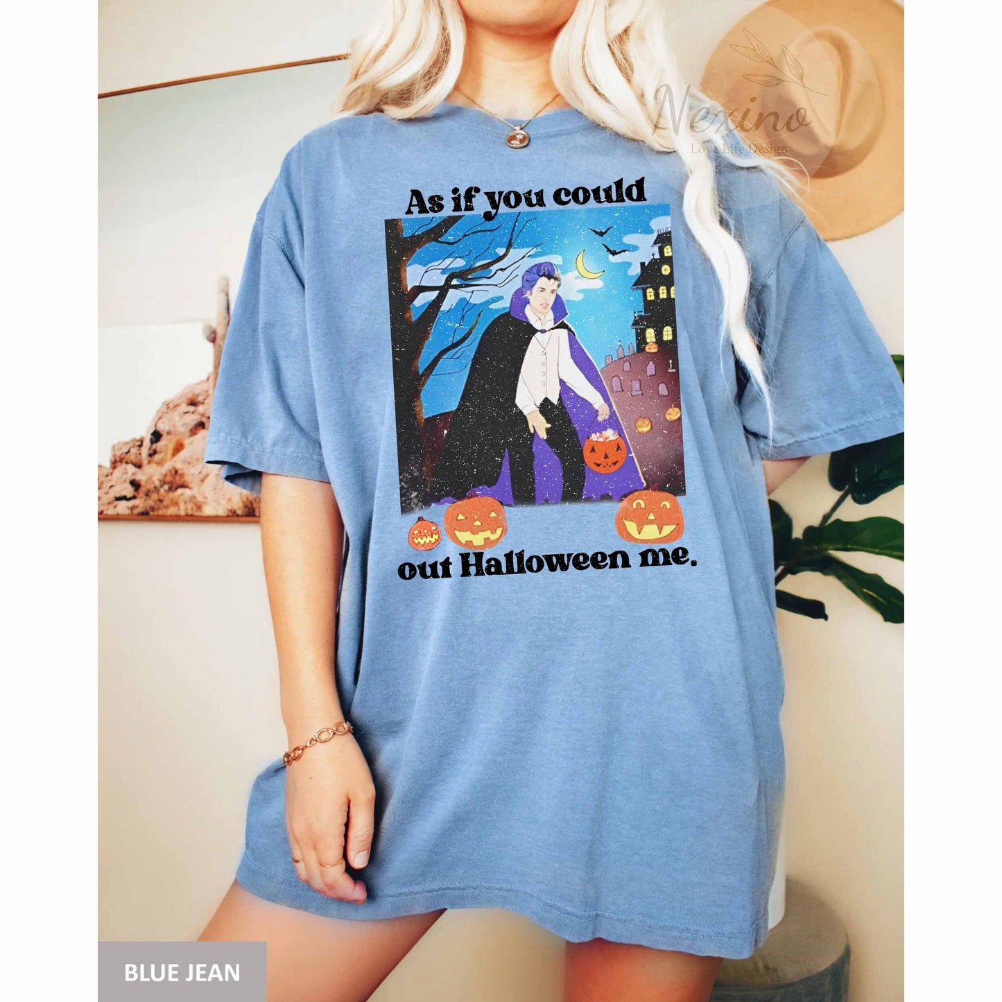 As If You Could Out Halloween Shirt, Out Halloween Me T-Shirt, Halloween Costume, Gift For Husband, Halloween Gift