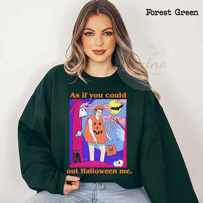 Retro Halloween As If You Could Out Halloween Me TShirt, Out Halloween Me Shirt, Happy Halloween Shirt, Halloween Costume Sweatshirt, Hoodie