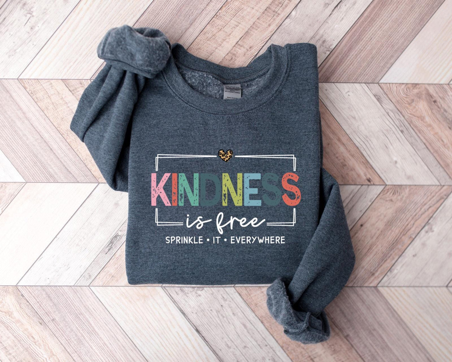 Kindness is Free Sprinkle it Sweatshirt, Positive Sweatshirt, Be Kind Sweatshirt, Positive Saying Sweatshirt, Cute Women Sweatshirt