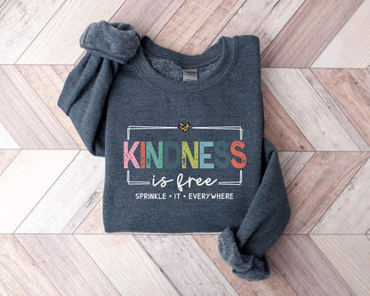 Kindness is Free Sprinkle it Sweatshirt, Positive Sweatshirt, Be Kind Sweatshirt, Positive Saying Sweatshirt, Cute Women Sweatshirt