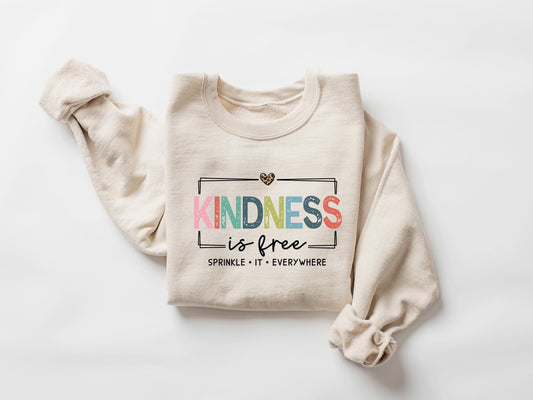 Kindness is Free Sprinkle it Sweatshirt, Positive Sweatshirt, Be Kind Sweatshirt, Positive Saying Sweatshirt, Cute Women Sweatshirt