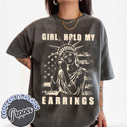 Girl Hold My Earrings shirt, Protest Tee, Political Tee, Political Activism Tee, Nature Tee, National Park Style Shirt,Save Public Lands