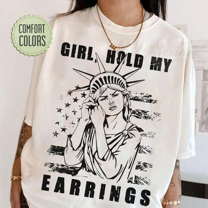 Girl Hold My Earrings shirt, Protest Tee, Political Tee, Political Activism Tee, Nature Tee, National Park Style Shirt,Save Public Lands