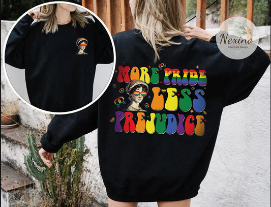 More Pride Less Prejudice Shirt, LGBTQ Shirt, Proud Ally Shirt, Pride Month Shirt, LGBTQ Sweatshirt, LGBTQ Gift, Pride Parade, Lesbian Shirt