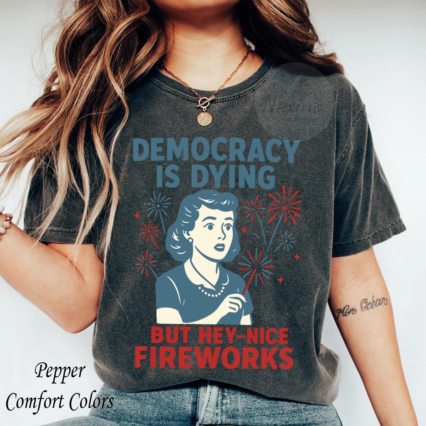 Democracy Is Dying Fourth of July Protest Shirt, Political Retro T-Shirt, But Hey Nice Fireworks Tee, Funny USA Graphic Tee, Sarcastic tee