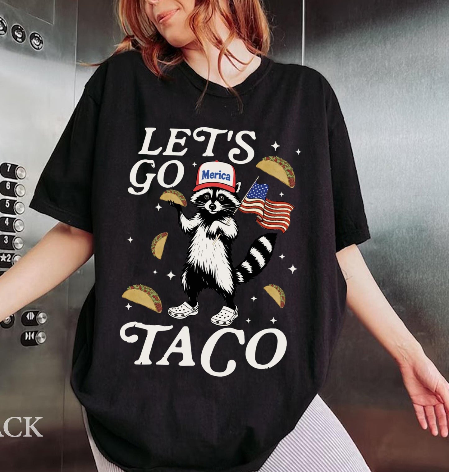 Let's Go Taco Shirt, Funny Raccoon Shirt, Political Meme Shirt, Anti Fascism Tee, Liberal Activists Gift, Patriotic Shirt, Taco Anti Tariff