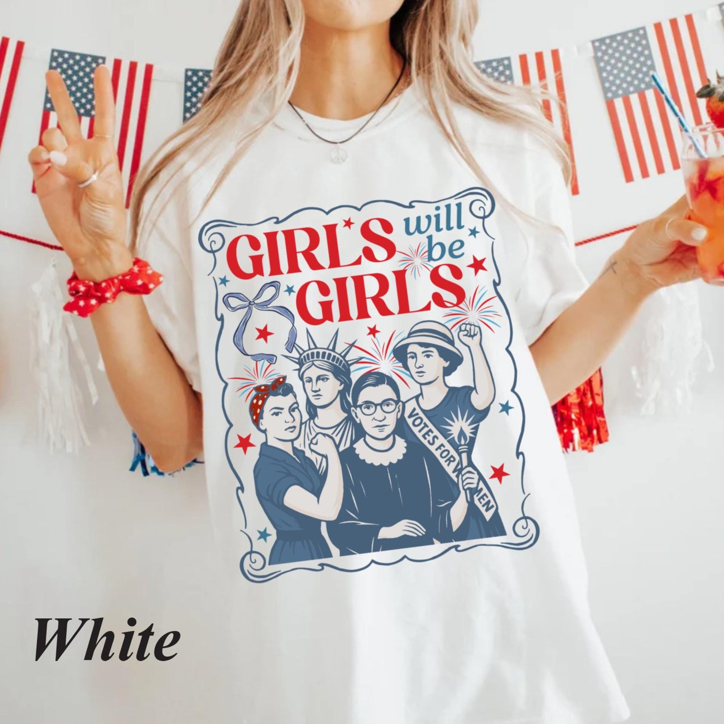 Comfort Colors® Girls Will be Girls Shirt, Patriotic Feminist 4th of July Tee, Strong American Women T-Shirt, Independence Day Gift for Her