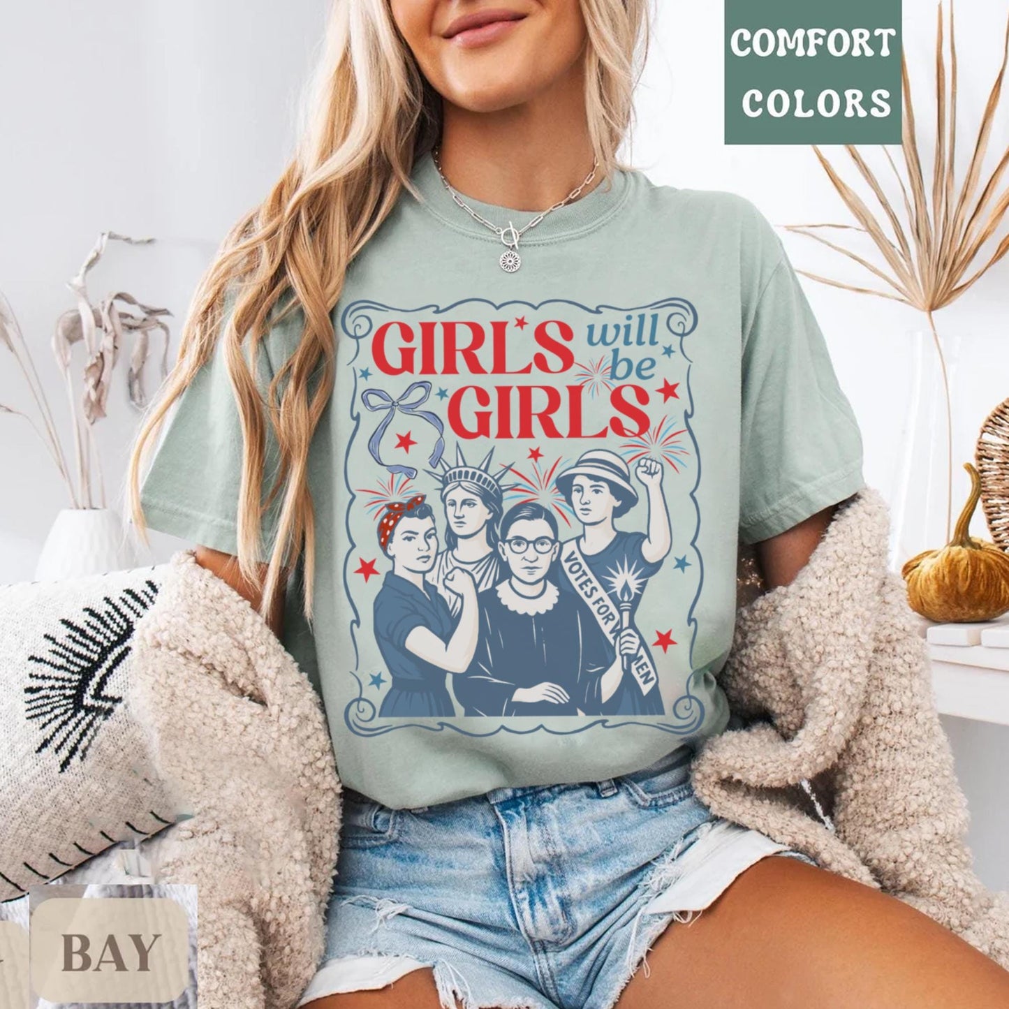 Comfort Colors® Girls Will be Girls Shirt, Patriotic Feminist 4th of July Tee, Strong American Women T-Shirt, Independence Day Gift for Her