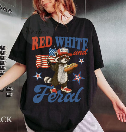 Funny 4th of July Shirt, Feral Raccoon Tee Shirt Feral Girl, Red White and Feral Shirt, Independence Day, America Shirt Tee, Patriotic Shirt