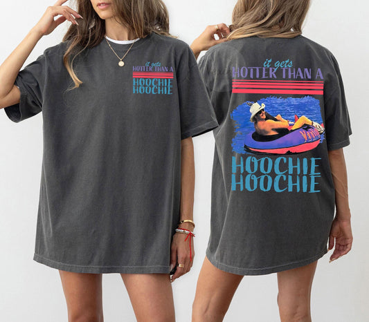 Hotter Than A Hoochie Coochie Comfort Colors Shirt, Meme Summer Vacation Tshirt, Music Lover Tshirt, 90s Country Music, Trendy Summer Tee