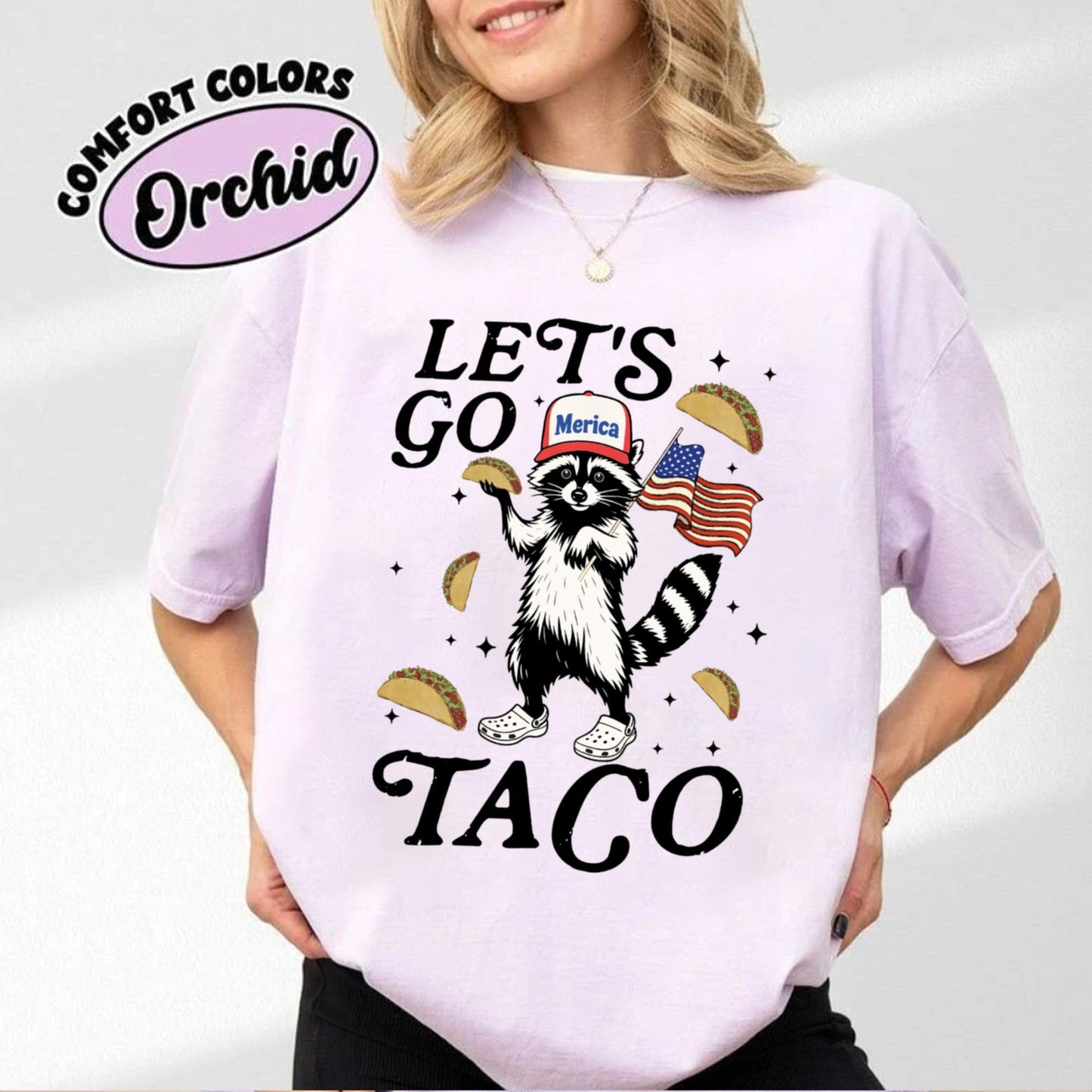 Let's Go Taco Shirt, Funny Raccoon Shirt, Political Meme Shirt, Anti Fascism Tee, Liberal Activists Gift, Patriotic Shirt, Taco Anti Tariff
