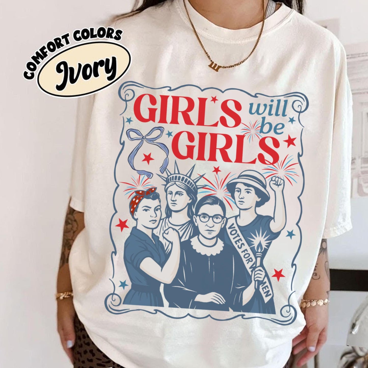 Comfort Colors® Girls Will be Girls Shirt, Patriotic Feminist 4th of July Tee, Strong American Women T-Shirt, Independence Day Gift for Her