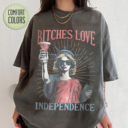 Bitches Love Independence Funny 4th of July T-Shirt, Love Independence Shirt, Trendy 4th Of July Tee, Patriotic Gift,Girly 4th of July Shirt