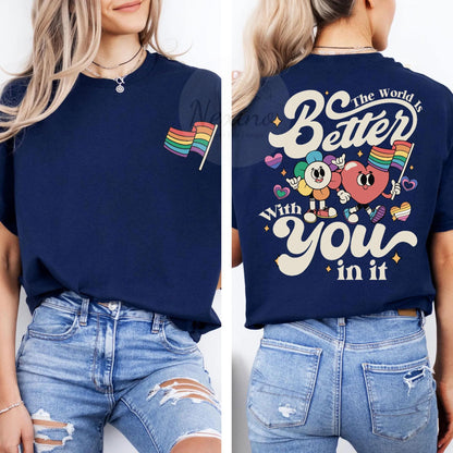 The World Is Better With You In It, LGBT Rainbow Shirt, Pride Month Shirt, Gay Pride Shirt, LGBTQ Shirt, Pride Ally Shirt, Equality Shirt