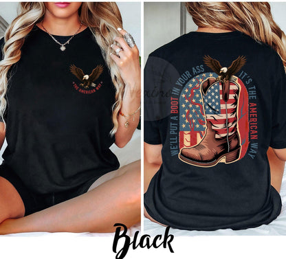 We'll Put A Boot In Your Ass It's The American Way T-shirt, Toby Keith Shirt, 4th Of July Shirt, Courtesy Of The Red, White & Blue Shirt